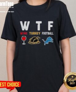 Top Wine Turkey Detroit Lions Football Thanksgiving Ladies Tee featuring festive design and team colors for holiday celebrations.