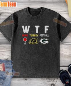 Top Wine Turkey Green Bay Packers Football Thanksgiving Washed T-Shirt featuring festive design and team logo.