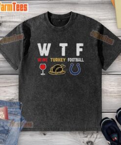 Top Wine Indianapolis Colts Football Thanksgiving Washed T-Shirt featuring team logo and festive design.