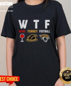 Top Wine Turkey Jacksonville Jaguars Football Thanksgiving Ladies Tee featuring festive design for game day celebration.