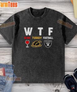 Top Wine Turkey Las Vegas Raiders Football Thanksgiving washed t-shirt featuring a festive design for fans.
