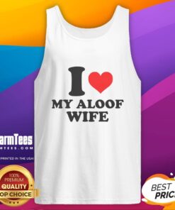 Good I Heart My Aloof Wife tank top featuring a fun graphic design for casual wear lovers.