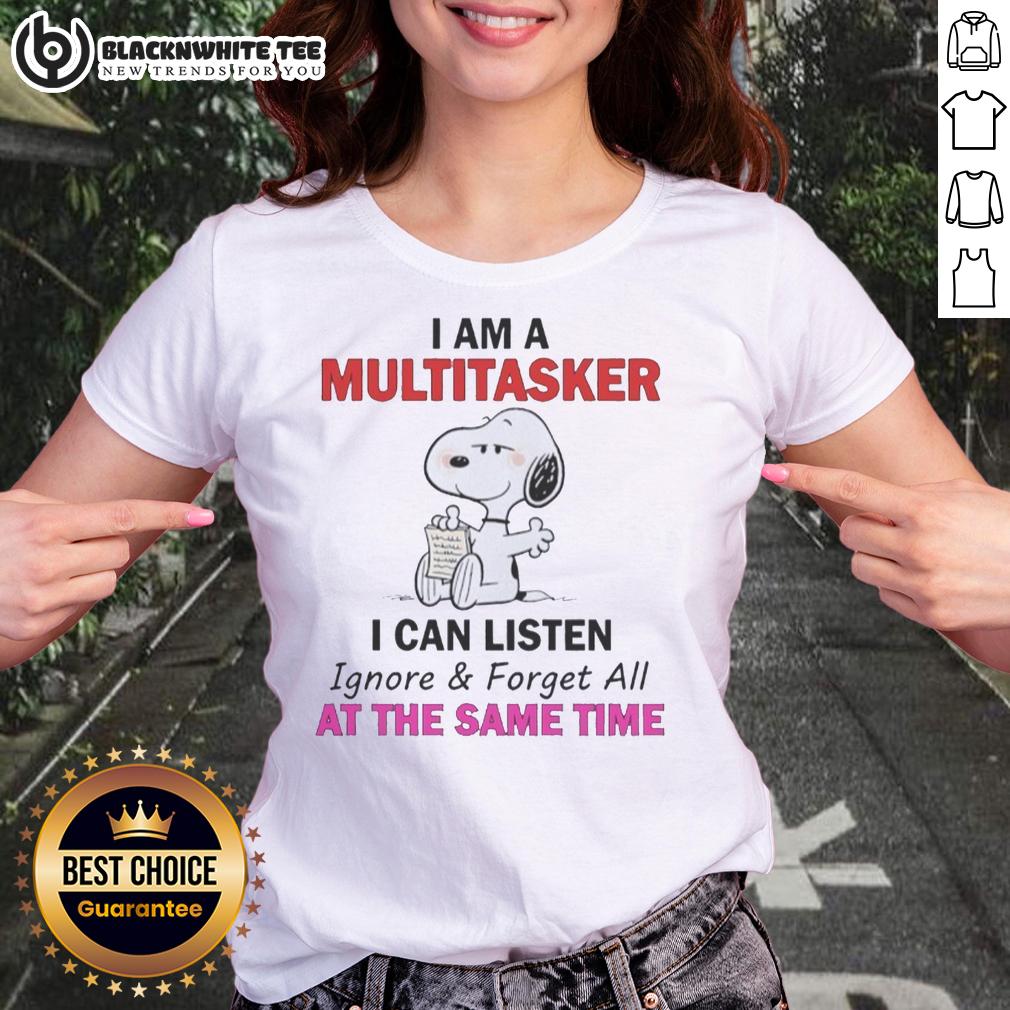 Funny Snoopy multitasker tee featuring 'I can listen, ignore, and forget all at the same time' design for ladies.