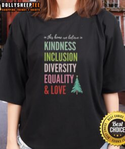 Christmas tree ladies tee featuring 'Good In This Home' message promoting kindness, inclusion, diversity, and love.