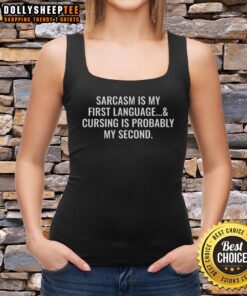 Funny Sarcasm Is My First Language Tank Top design, featuring playful text on a stylish sleeveless shirt.