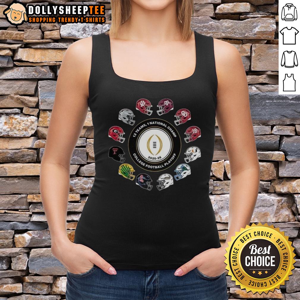 Awesome College Football Playoff 2025-2026 12 Teams 1 National Champ helmet Tank Top Awesome College Football Playoff 2025-2026 tank top featuring 12 teams and 1 national champ helmet design.