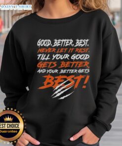 Alt Text: Chicago Bears sweatshirt featuring 'Good, Better, Best' motivational quote for fans and athletes.