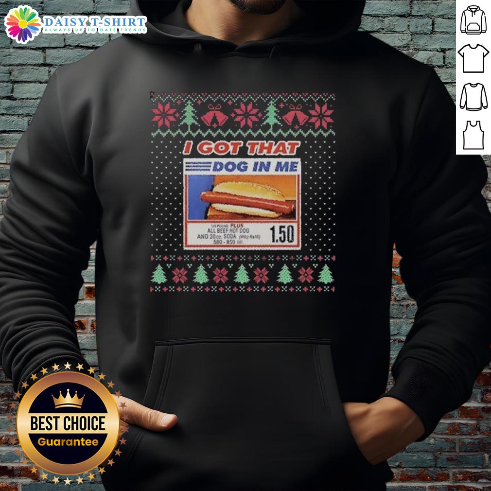 Awesome I Got That Dog In Me All Beef Hot Dog And 20oz Soda Christmas Ugly Hoodie Awesome I Got That Dog In Me All Beef Hot Dog and 20oz Soda Christmas Ugly Hoodie with festive design and vibrant colors.