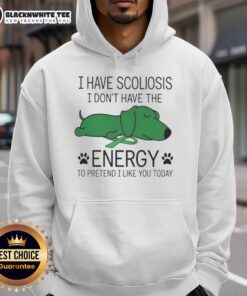 Funny 'I Have Scoliosis, I Don't Have The Energy' hoodie design featuring humorous text and a casual style.
