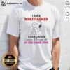 Funny Snoopy multitasker t-shirt featuring Snoopy with the phrase 'I Can Listen, Ignore, and Forget All at Once.'