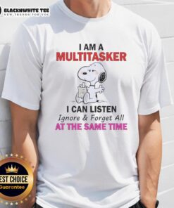 Funny Snoopy multitasker t-shirt featuring Snoopy with the phrase 'I Can Listen, Ignore, and Forget All at Once.'