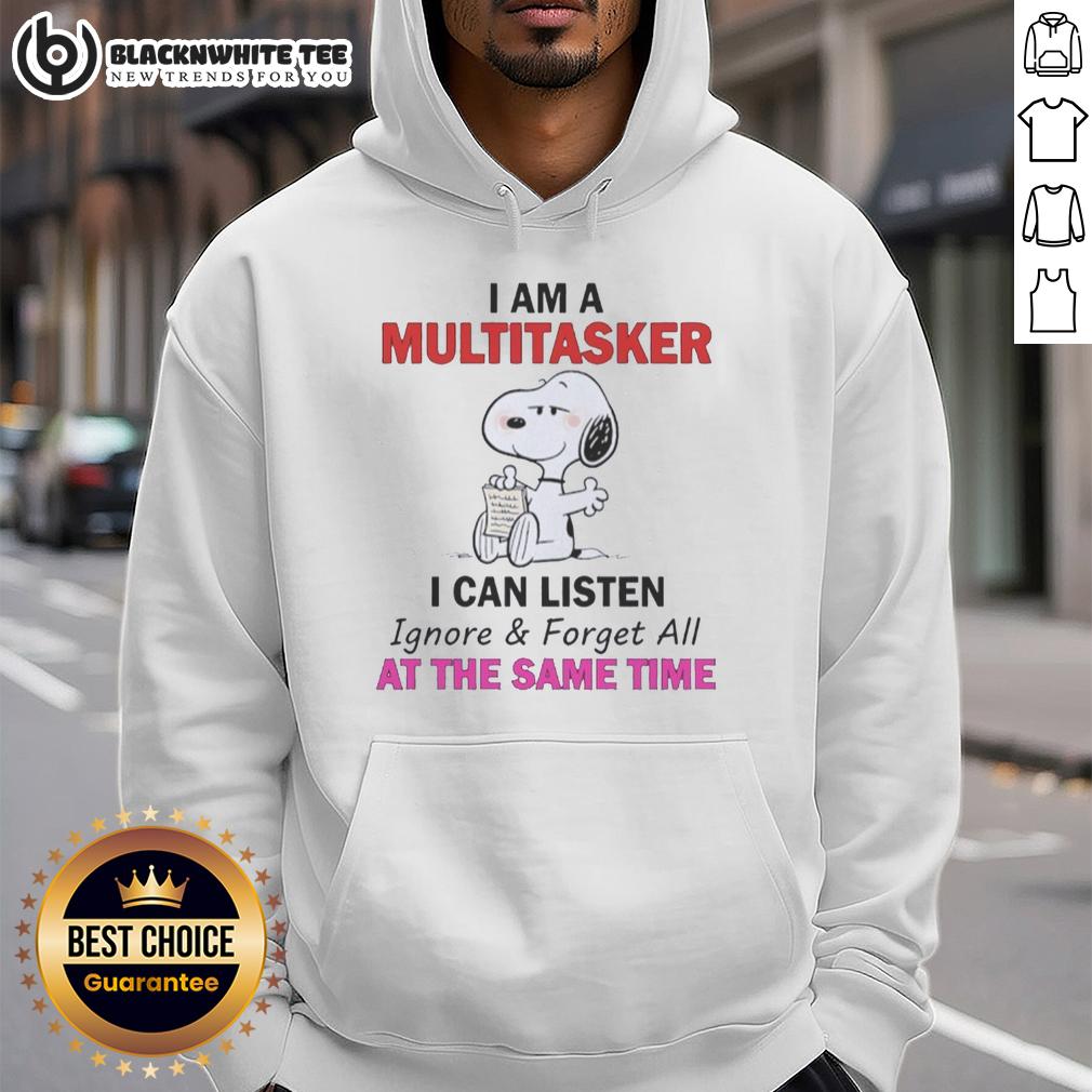 Funny Snoopy hoodie with 'I Am A Multitasker: I Can Listen, Ignore, and Forget All at the Same Time' design.