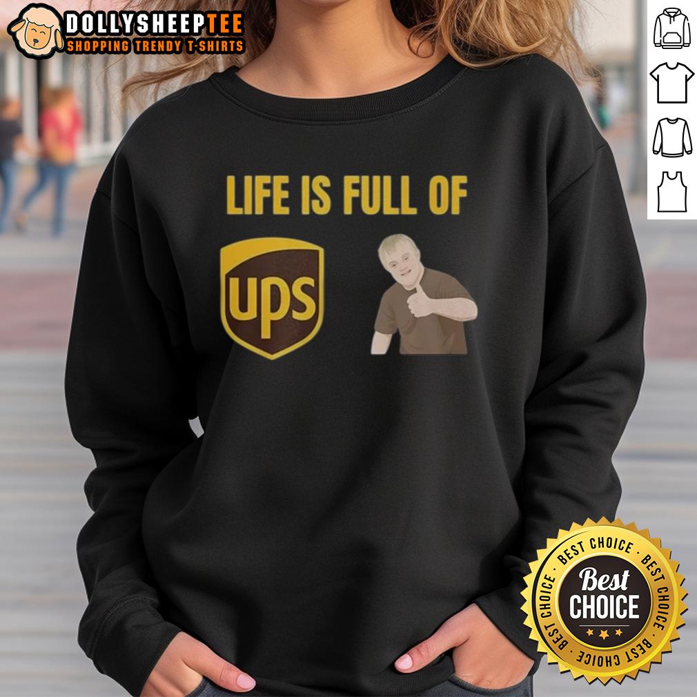 Funny Life Is Full Of Ups And Downs Sweatshirt Funny Life is Full of Ups and Downs sweatshirt featuring a playful design, perfect for casual wear and uplifting vibes.