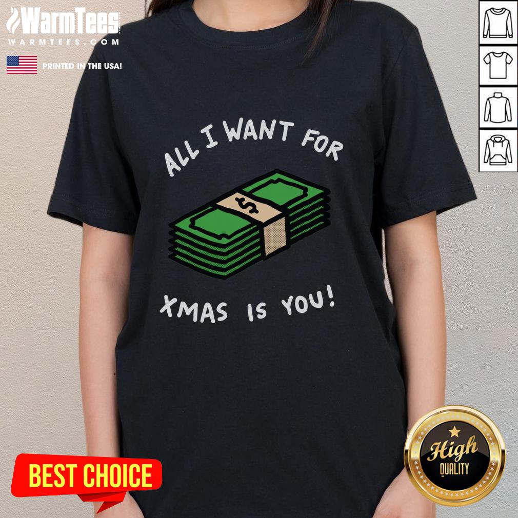 awesome-all-i-want-for-xmas-is-money-ladies-tee Awesome All I Want For Xmas Is Money Ladies Tee featuring festive design and playful text for holiday cheer.