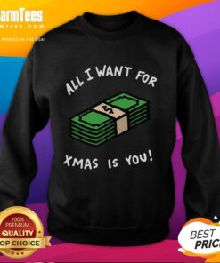 Awesome All I Want For Xmas Is Money Sweatshirt in festive design, perfect for holiday gifting and seasonal style.