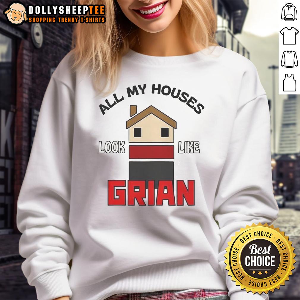 Awesome All My Houses Look Like Grian Sweatshirt Awesome All My Houses Look Like Grian sweatshirt featuring a unique design inspired by Minecraft aesthetics.