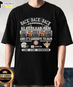 Awesome Back 2 Back 2 Back Texas Longhorns Beat Texas A&M Lone Star Showdown T-Shirt displayed on a mannequin.