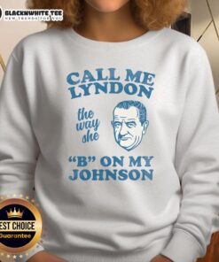 Awesome 'Call Me Lyndon' sweatshirt featuring playful graphic design and bold text, perfect for casual wear.