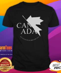 Awesome Canada We Stand On Guard For Thee T-Shirt featuring a patriotic design celebrating Canadian heritage and pride.