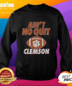 Alt Text: Awesome Clemson Football Ain't No Quit Sweatshirt in orange, perfect for game day and showcasing team spirit.