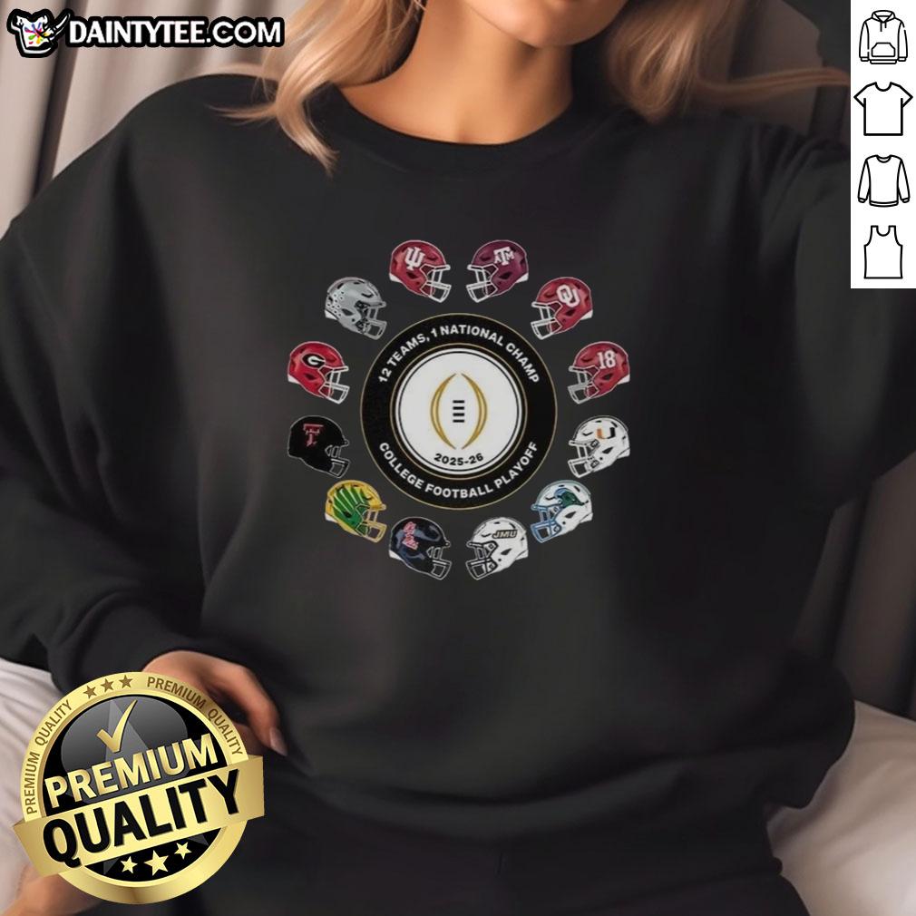 awesome-college-football-playoff-2025-2026-12-teams-1-national-champ-helmet-sweatshirt 2025-2026 College Football Playoff sweatshirt featuring 12 teams and 1 National Champion helmet design.