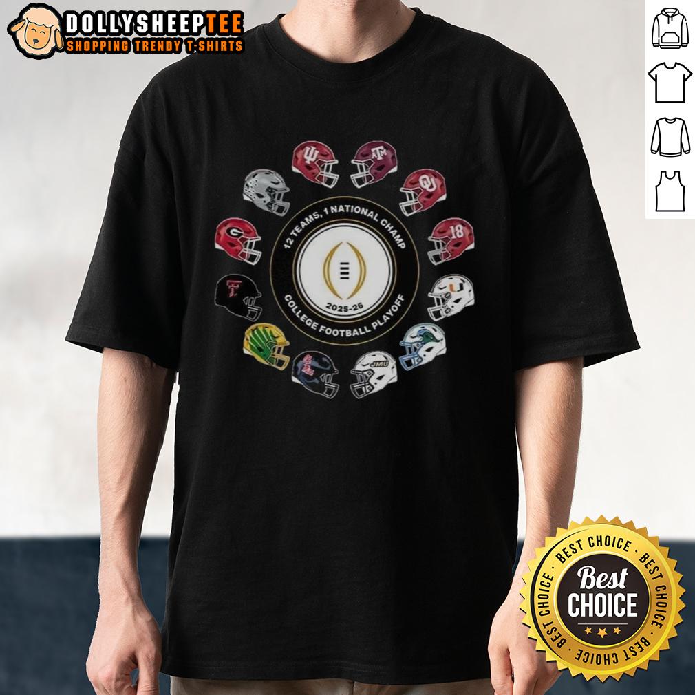 Awesome College Football Playoff 2025-2026 12 Teams 1 National Champ helmet T-Shirt Awesome College Football Playoff 2025-2026 t-shirt featuring 12 teams and 1 national champion helmet design.