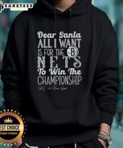Awesome Dear Santa hoodie featuring Brooklyn Nets championship wish in stylish design, perfect for fans this holiday season.