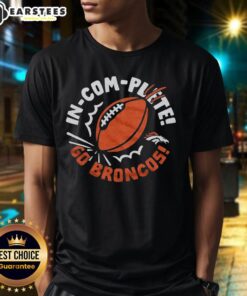 Alt Text: Awesome Denver Broncos Incomplete Football T-Shirt featuring vibrant team colors and logo, perfect for fans.