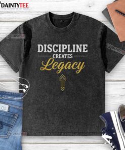 Minimalist washed t-shirt featuring 'Awesome Discipline Creates Legacy' motivational quote in stylish typography.