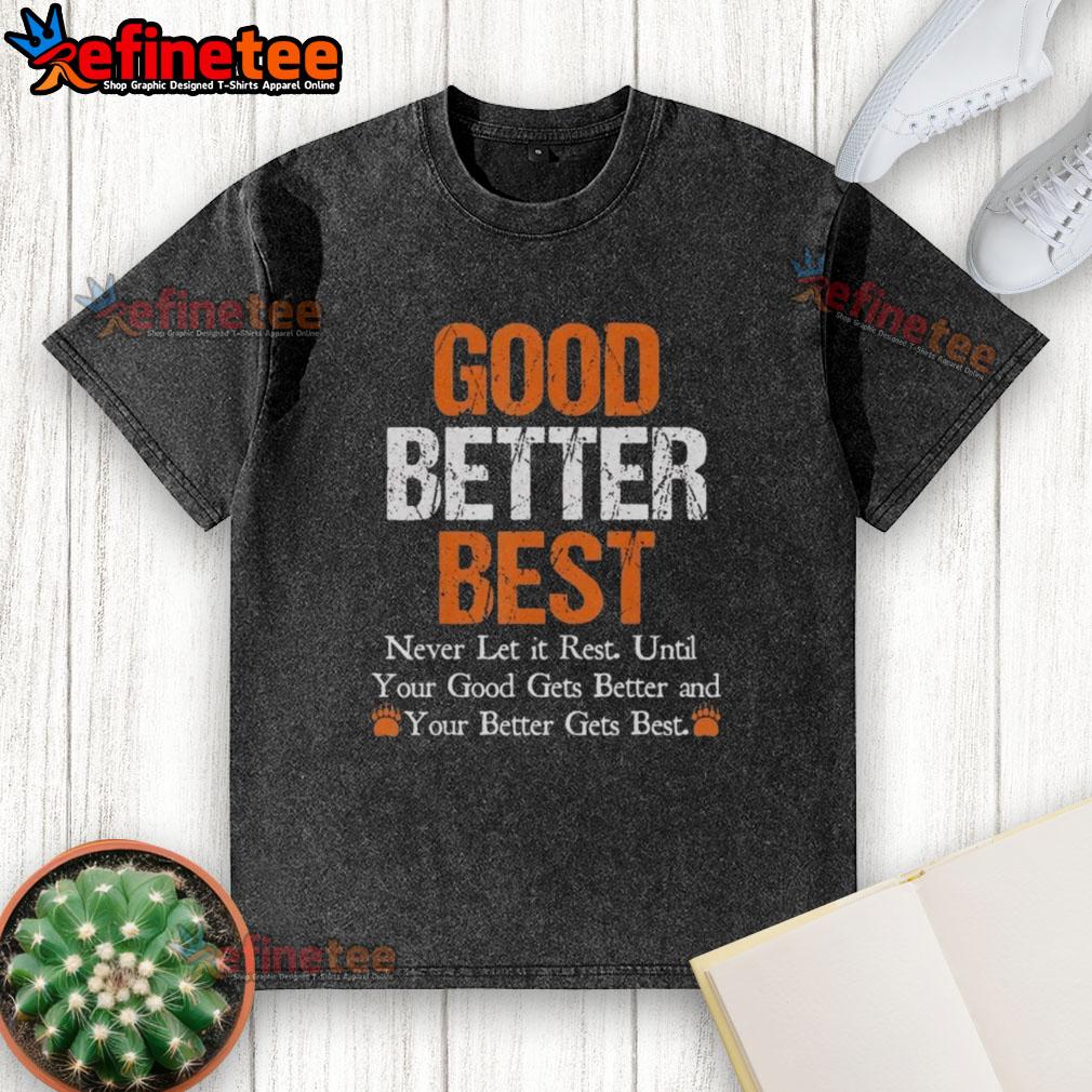 awesome-good-better-best-never-let-it-rest-quote-chicago-bears-vintage-washed-t-shirt Vintage washed Chicago Bears t-shirt featuring 'Awesome Good Better Best Never Let It Rest' quote design.