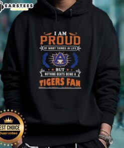 Alt Text: Auburn Tigers fan hoodie with the phrase 'I Am Proud Of Many Things In Life' displayed prominently.