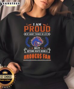 Boise State Broncos fan sweatshirt showcasing pride with 'Awesome I Am Proud Of Many Things' slogan.