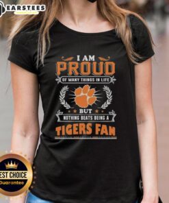 Alt Text: Clemson Tigers fan ladies tee featuring the phrase 'I Am Proud Of Many Things, But Nothing Beats Being A Clemson Tigers Fan.'