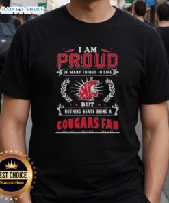 Alt Text: Washington State Cougars fan t-shirt featuring the phrase 'I Am Proud Of Many Things But Nothing Beats Being A Cougars Fan'.