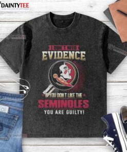 Alt Text: Florida State Seminoles washed t-shirt with 'I don't need evidence' slogan, perfect for FSU fans and supporters.