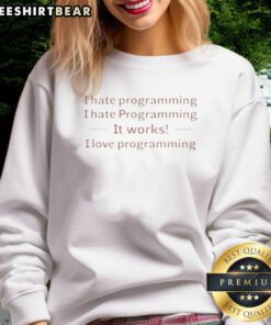 Alt Text: Awesome I Hate Programming sweatshirt featuring a humorous design for programming enthusiasts who love coding.