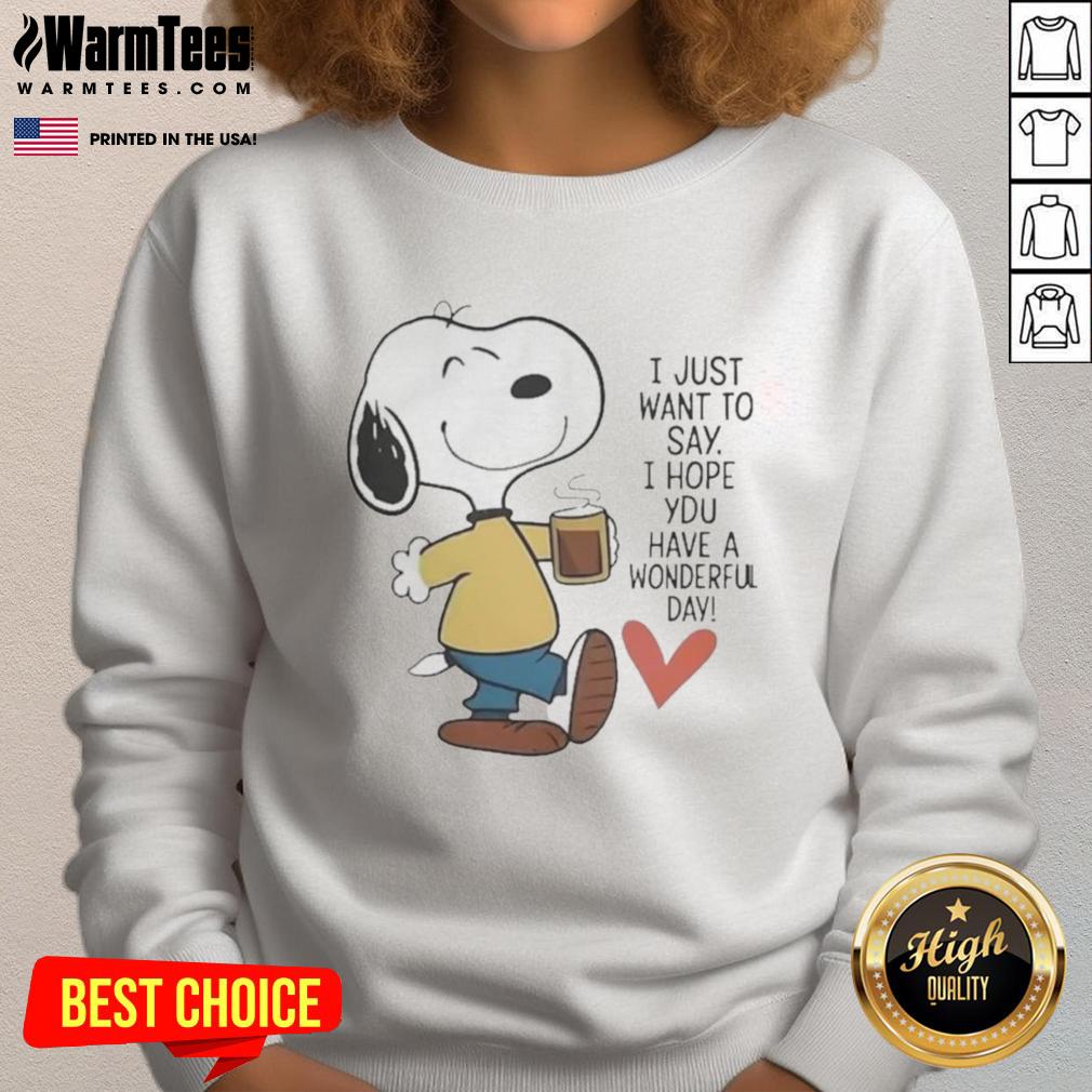 awesome-i-just-want-to-say-i-hope-you-have-a-wonderful-day-sweatshirt Cozy 'Awesome I Just Want to Say I Hope You Have a Wonderful Day' sweatshirt in soft fabric, perfect for casual wear.