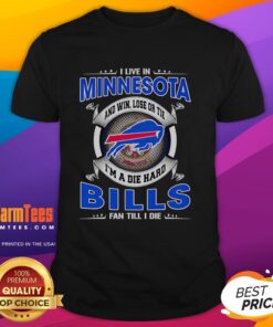Buffalo Bills fan t-shirt featuring 'Win, Lose or Tie, I'm a Dead Hard Buffalo Bills Fan Till I Die' design, perfect for Minnesota fans.