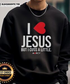 Awesome I Love Jesus But I Cuss A Little Mercy Sweatshirt in navy blue, perfect for casual wear and expressing faith.