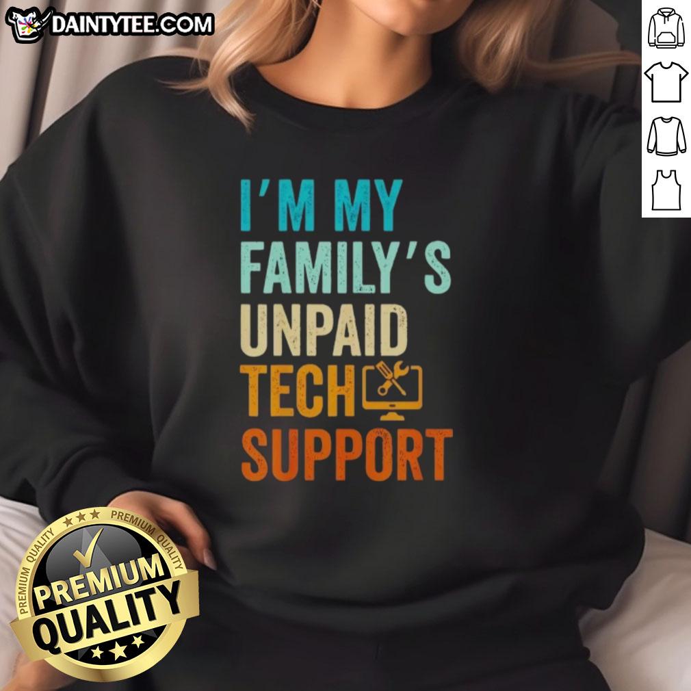 awesome-im-my-familys-unpaid-tech-support-it-engineer-computer-nerd-sweatshirt Unpaid tech support engineer sweatshirt featuring 'I'm My Family's Unpaid Tech Support' slogan for computer nerds.