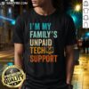 Awesome I'm My Family's Unpaid Tech Support IT Engineer Computer Nerd T-Shirt design featuring playful tech graphics.