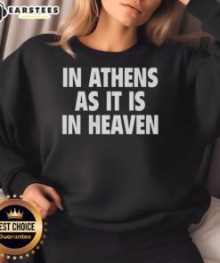 Alt Text: Stylish 'Awesome In Athens As It Is In Heaven' sweatshirt featuring a modern design and comfortable fit, perfect for casual wear.