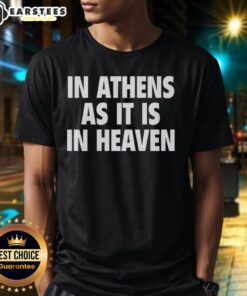 Awesome In Athens As It Is In Heaven T-Shirt featuring a stylish design and vibrant colors for casual wear.