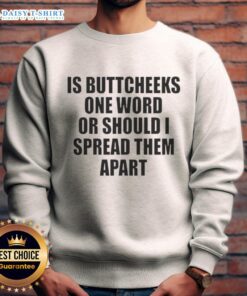 Awesome buttcheeks sweatshirt featuring a playful phrase, perfect for casual wear and humorous fashion lovers.
