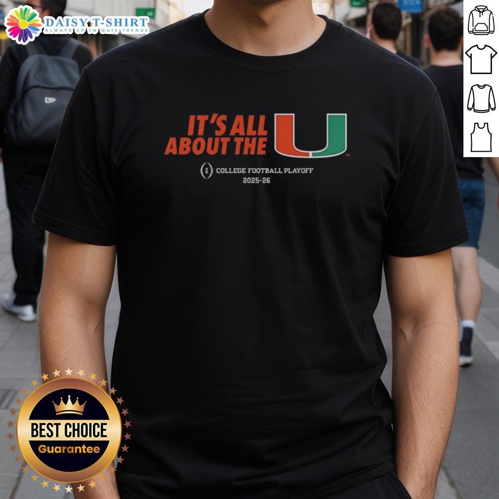 Awesome It's All About The Miami Hurricanes Cfp College Football Playoff 2025 26 T-Shirt Alt Text: Miami Hurricanes CFP College Football Playoff 2025-26 T-shirt showcasing team spirit and vibrant design.
