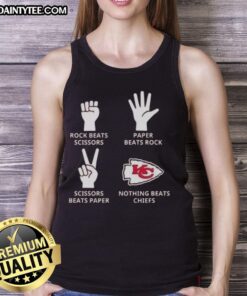 Awesome Kansas City Chiefs tank top featuring 'Nothing Beats Rock, Scissors, Paper Beats Rock, Scissors Beats Paper' design.