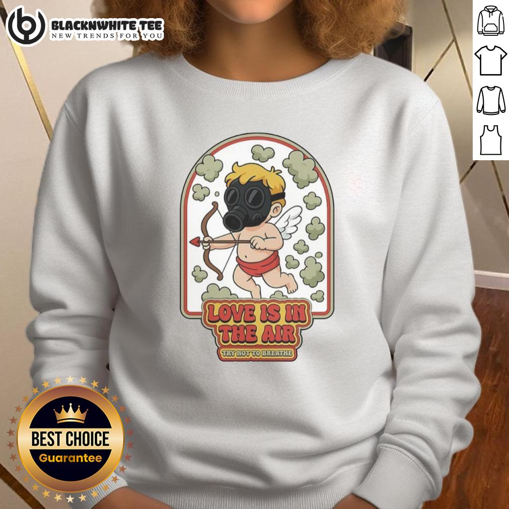 Awesome Love Is In The Air Gas Clouds Sweatshirt Alt Text: Cozy Awesome Love Is In The Air Gas Clouds Sweatshirt featuring a colorful graphic design and soft fabric.