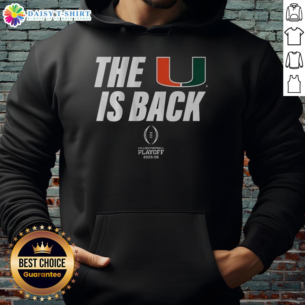 Awesome Miami Football 2025 Cfp The U Is Back Hoodie Awesome Miami Football 2025 CFP hoodie featuring 'The U Is Back' design, perfect for fans celebrating team spirit.