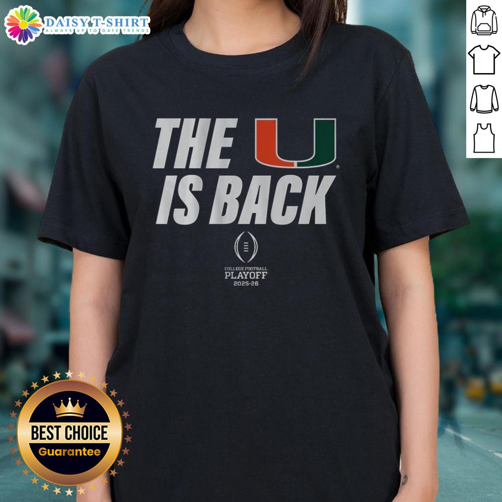 Awesome Miami Football 2025 Cfp The U Is Back Ladies Tee Awesome Miami Football 2025 CFP The U Is Back ladies tee showcasing vibrant team colors and stylish design.