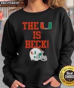 Alt Text: Awesome Miami Hurricanes Football sweatshirt featuring The U Is Beck helmet design, perfect for fans and game day wear.